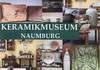 Öffnungszeiten des Keramikmuseums Naumburg