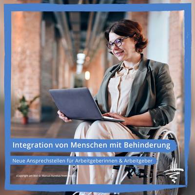 Integration von Menschen mit Behinderung - Neue Ansprechstellen für Arbeitgeberinnen und Arbeitgeber
