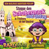 Das Raxlifaxe-Abenteuer in Freyburg (Unstrut)